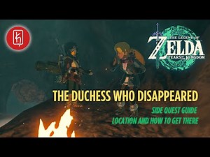How to Complete The Duchess Who Disappeared Side Quest in Legend of Zelda: Tears of the Kingdom