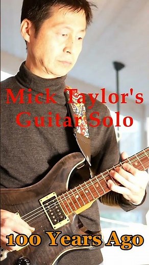 100 years ago - Mick Taylor's Guitar Ending Solo Cover- The Rolling Stones #guitarsolo