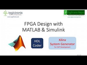 HDL Coder & System Generator for FPGA Design with MATLAB/Simulink