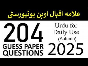 AIOU Code 204 GuessPaper Questions | Autumn 2025 | Urdu for Daily Use | Allama Iqbal Open University