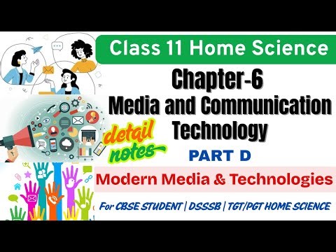 Chapter 6 Media and Communication Technology | Class 11 Home Science | NCERT | Full Explanation