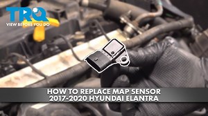 How to Replace MAP Sensor 2017-2020 Hyundai Elantra