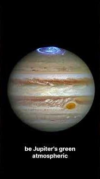 NASA Caught a Mysterious Green Glow on Jupiter Moving at Impossible Speed ⚡