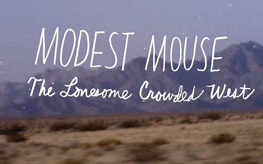 【熟肉】经典的诞生 Modest Mouse乐队专辑Lonesome Crowded West
