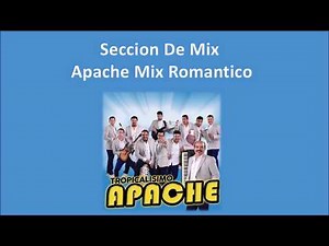 Apache Mix Romantico - Seccion De Mix