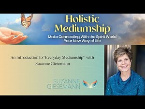 Everyday Mediumship with Suzanne Giesemann