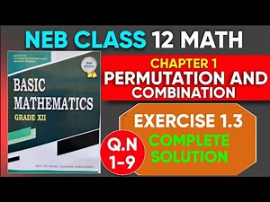 Permutation and Combination Class 12 || Exercise 1.3 Solution (Q.no.1-9) || Basic Mathematics NEB