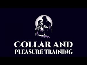 Hypnosis for Women: Collar and Pleasure Training