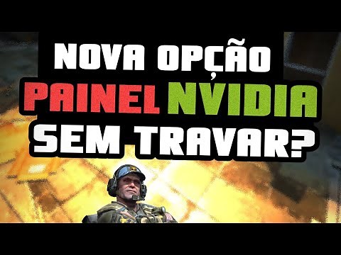 Painel NVIDIA com Novo Parâmetro! Sem LAG?