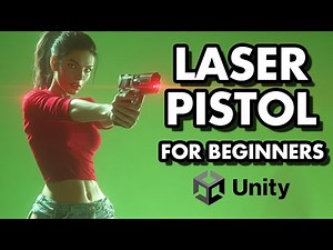 Complete Beginners Guide to Laser Pistols in Unity