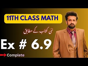 11th class math || 1st Year Math New Book Exercise 6.9 complete - exercise 6.9 class 11