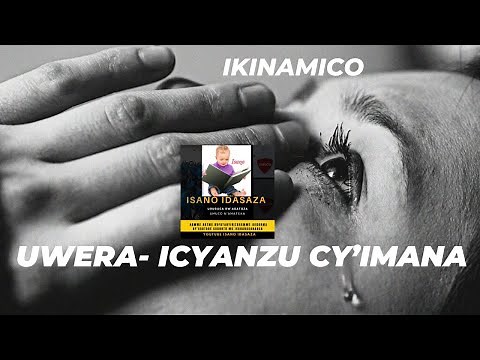 IKINAMICO Y'UWERA ICYANZU CY'IMANA(Rwandan Culture)