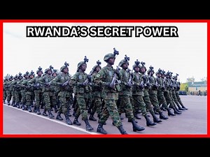 How Rwanda Became One of Africa’s Most Powerful Militaries
