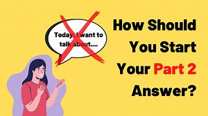 How to Start your IELTS Speaking Part 2 Answer - TED IELTS