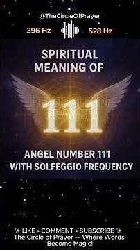 Angel Number 111 Meaning | 396 Hz & 528 Hz Solfeggio Frequencies | Prayer for Manifestation & Starts