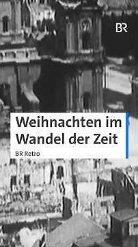 Weihnachten früher - Wie war das 1945, 1955 und 1965!? | BR #retro #weihnachten