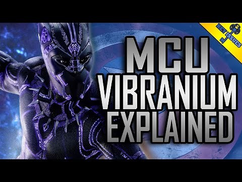 Vibranium Explained | MCU Lore
