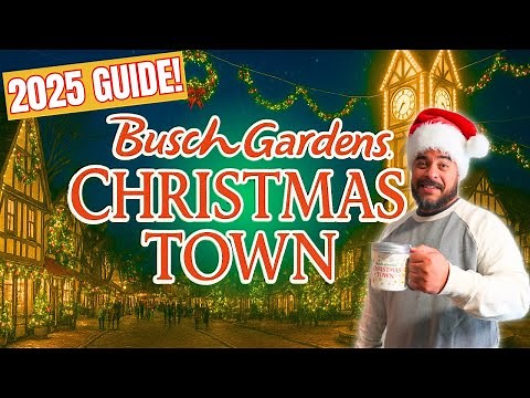 Busch Gardens Christmas Town 2025 FULL GUIDE 🎄 | What’s New, Pro Tips & Must-See Magic!