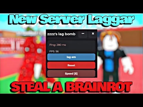 Steal A Brainrot Script - SERVER LAGGAR, FPS KILLER, ANTI HIT, DESYNC, BRAINROT SPAWNER & MORE OP