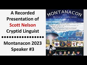 David Paulides Presents Scott Nelson's Presentation (Bigfoot Language) at MontanaCon 2023