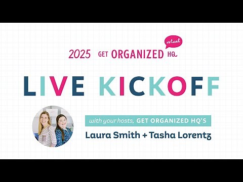 Get Organized HQ Virtual 2025 LIVE Kickoff!!