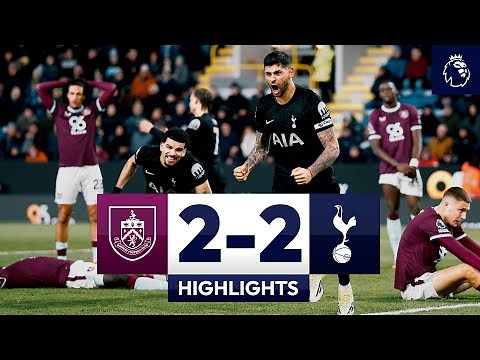 Burnley 2-2 Tottenham Hotspur l Premier League Highlights