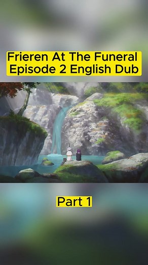 Frieren At The Funeral Episode 2 English Dub Part 1 #anime #animeedit #animetiktok #animes #animefyp #animegirl #animeenglishdub
