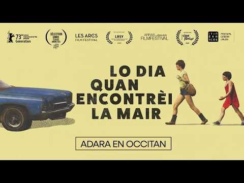 Occitan trailer : Lo dia quan encontrèi la mair / Le jour où j'ai rencontré ma mère