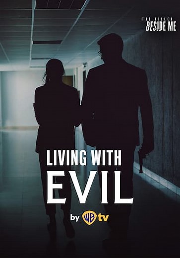 Living with Evil