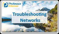Troubleshooting Networks - CompTIA A  220-1001 - 5.7
