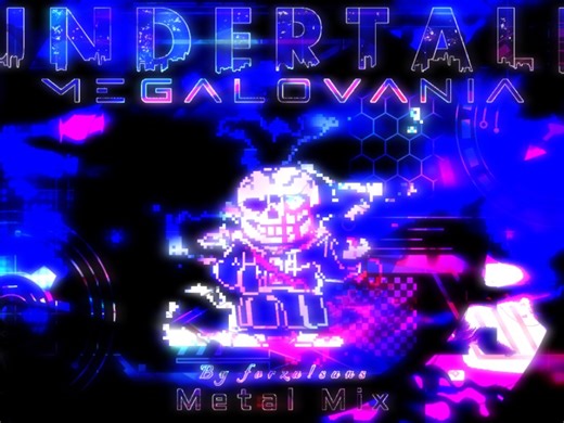 [Sans二阶段] UNDERTALE - MEGALOVANIA Metal Mix --by Forzasans