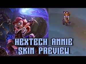 Hextech Annie - Skin Preview - League of Legends