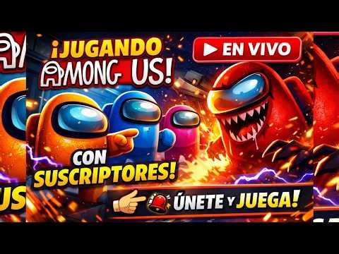 🔴 EN VIVO: JUGANDO AMONG US CON SUSCRIPTORES 😱 ¿QUIÉN ES EL IMPOSTOR?