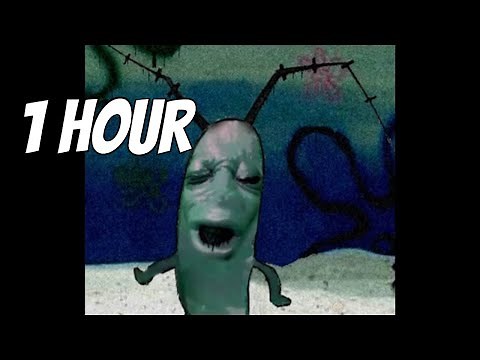 Plankton Groaning Meme 1 HOUR