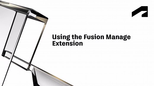 Manage Extension - Using the Fusion Manage Extension | Autodesk