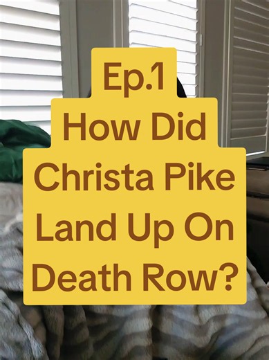 How Did Christa Pike Land on Death Row? Ep. 1