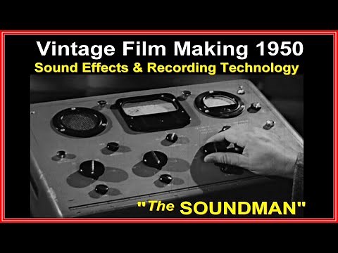 Vintage Film making, SOUND production, recording, editing, 1950's technology for movies, Aaron Stell