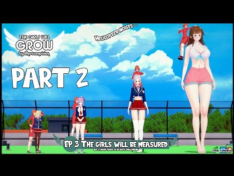 [Ep 3 part 2] The girls will grow