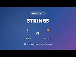 PowerShell Strings: Single vs Double Quotes Explained | Literal vs Expandable Strings