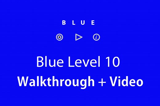 Blue Level 10 Complete Walkthrough and Hints + Video