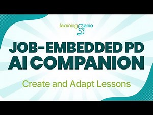 Job Embedded PD - AI Companion (Create and Adapt Lesson Plans) | Learning Genie