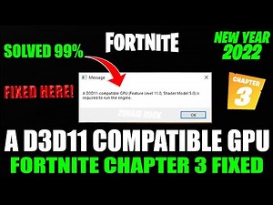 A d3d11-compatible gpu (feature level 11.0 shader model 5.0) is required to run the engine Fortnite