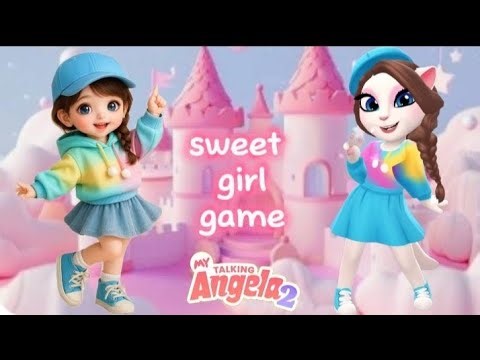 ✨ Sweet Girl Game | My Talking Angela 2 | Cute Girls Dress Up & Fun Gameplay ✨