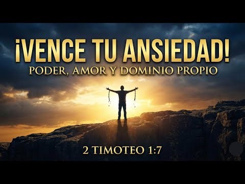 ¿Sufres de ANSIEDAD? 🧠 La receta de DIOS para una Mente Sana (2 Timoteo 1:7)