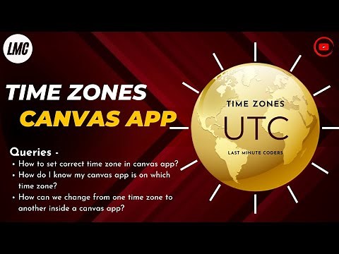 Changing Time Zones in Canvas App🕗✅