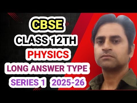 class 12th physics important questions 2026 cbse 📚 | series 1 | physics long answer questions💯
