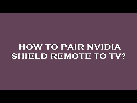How to pair nvidia shield remote to tv?