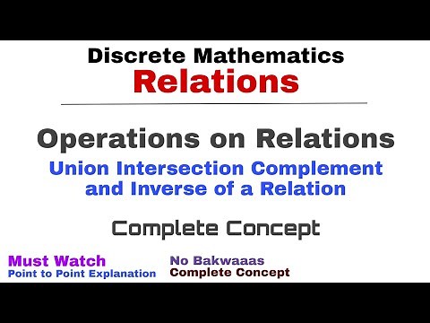 2. Operations on Relations (Union, Intersection, Complement & Inverse of a Relation) | Discrete M