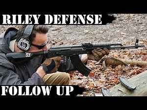 Riley Defense AK47 - Follow Up...