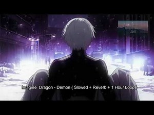 Imagine Dragons - Demon ( Slowed + Reverb + 1 Hour Loop ) TikTok Version